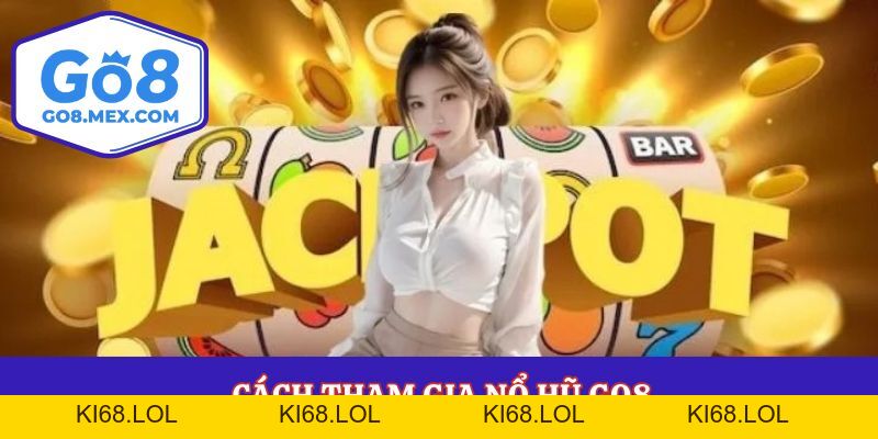 Nổ Hũ Go8 – Cùng Săn Tìm Jackpot Lớn Nhất Năm 2026