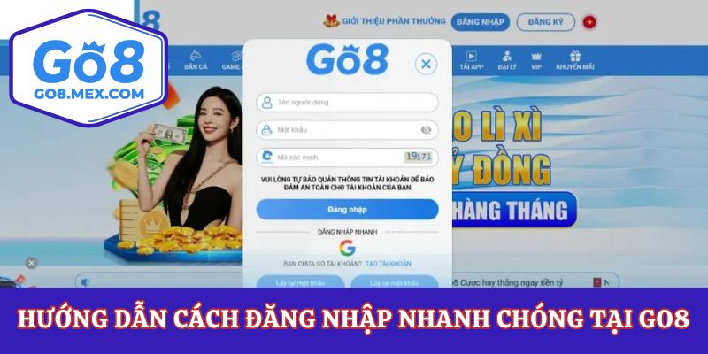 Đăng Nhập Go8 Không Lỗi Không Lag Chơi Thả Ga