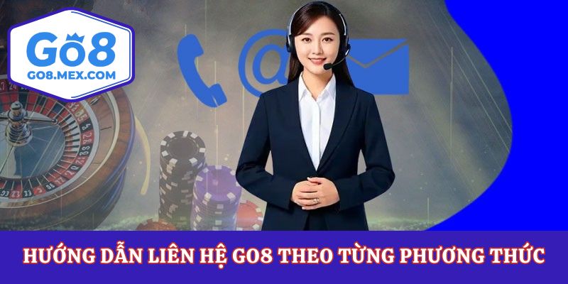 Liên Hệ Go8 Giải Quyết Khúc Mắc Dù Có Là Nửa Đêm