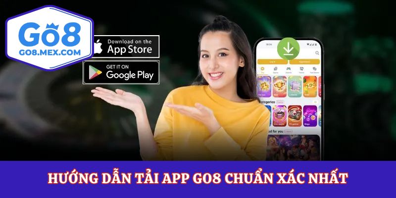 Tải App Go8 Siêu Tốc Trải Nghiệm Cá Cược Đỉnh Cao