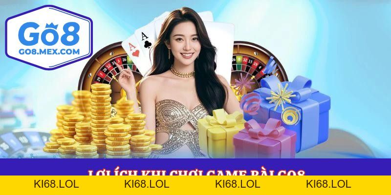 Game Bài Go8 – Giải Trí Thả Ga Cùng Dòng Game 52 Lá