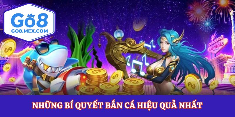 Bí Quyết Bắn Cá Cực Đỉnh Chinh Phục Mọi Đại Dương Tại Go8