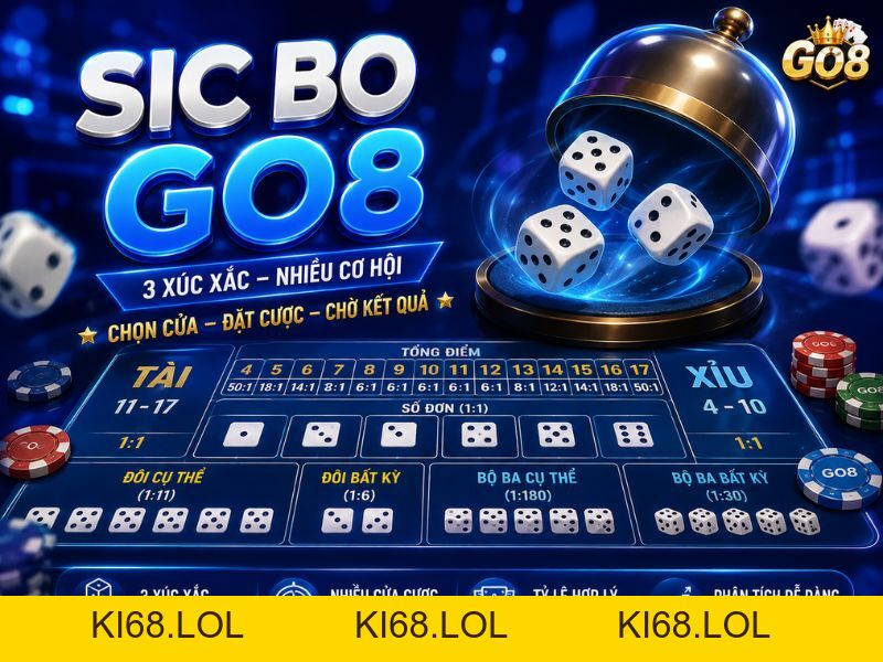 Cách Chơi Sic Bo GO8 – Hướng Dẫn Luật Chơi Và Cửa Cược